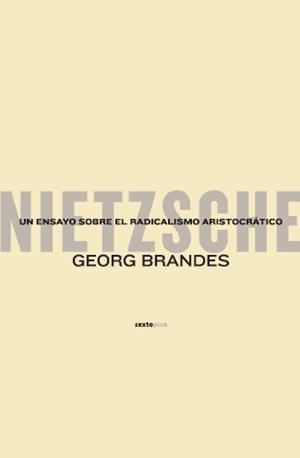 NIETZSCHE UN ENSAYO SOBRE EL RADICALISMO ARISTOCRATICO | 9788496867154 | BRANDES, GEORG
