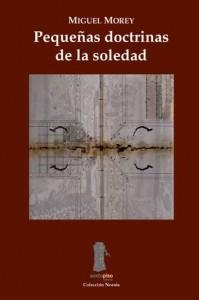 PEQUEÑAS DOCTRINAS DE LA SOLEDAD | 9788493520434 | MOREY, MIGUEL