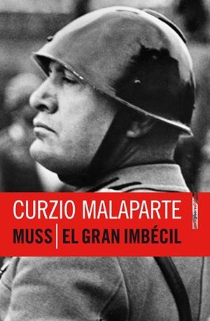 MUSS / EL GRAN IMBECIL | 9788415601173 | MALAPARTE, CURZIO