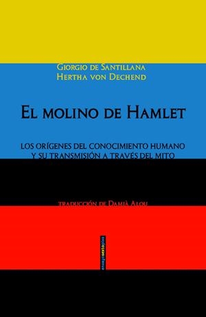 MOLINO DE HAMLET, EL | 9788415601906 | DE SANTILLANA / VON DECHEND
