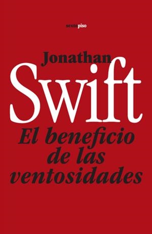 BENEFICIO DE LAS VENTOSIDADES | 9788496867550 | SWIFT, JONATHAN