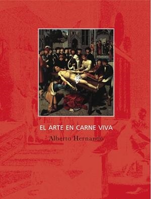 ARTE EN CARNE VIVA, EL | 9788494116308 | HERNANDO, ALBERTO