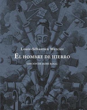 HOMBRE DE HIERRO, EL | 9788494363016 | SEBASTIEN MERCIER, LOUIS