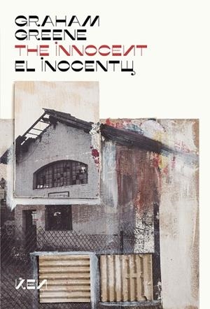 INNOCENT, THE / EL INOCENTE | 9788494798498 | GREENE, GRAHAM