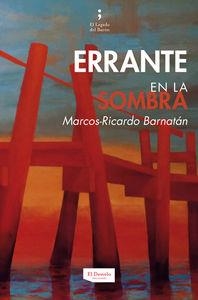 ERRANTE EN LA SOMBRA | 9788494268885 | BARNATAN, MARCOS-RICARDO