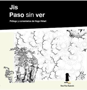 JIS PASO SIN VER | 9788493520410 | HIRIART, HUGO