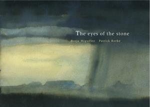 EYES OF THE STONE, THE | 9788494694479 | MIGUELEZ, BORJA