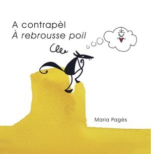 A CONTRAPÈL / À REBROUSSE POIL | 9788494487972 | PAGÈS I ROVIRA, MARIA
