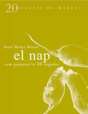 NAP, EL : COM PREPARAR-LO, 10 VEGADES | 9788493592158 | MASSÓ I BERTRÁN, JOSEP M.
