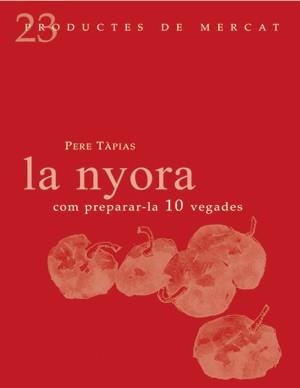 NYORA, LA : COM PREPARAR-LA 10 VEGADES | 9788493624330 | TÀPIAS, PERE