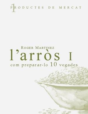 ARRÓS, L' : COM PREPARAR-LO 10 VEGADES | 9788460982920 | MARTÍNEZ, ROGER