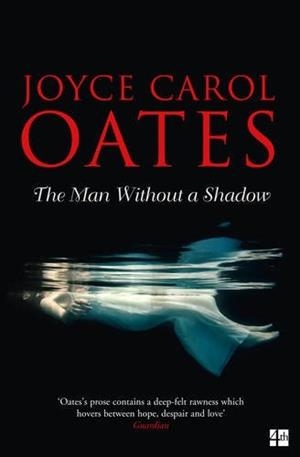 MAN WITHOUT A SHADOW, THE | 9780008165413 | OATES, JOYCE CAROL