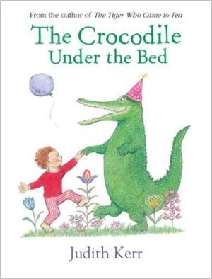 CROCODILE UNDER THE BED | 9780008166687 | KERR, JUDITH