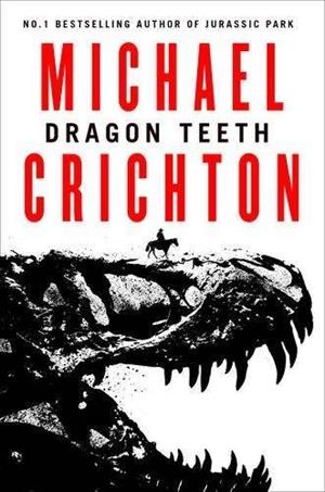 DRAGON TEETH | 9780008173074 | CRICHTON, MICHAEL