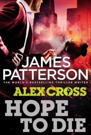 HOPE TO DIE | 9780099574095 | PATTERSON, JAMES