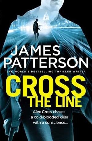 CROSS THE LINE | 9780099594352 | PATTERSON, JAMES