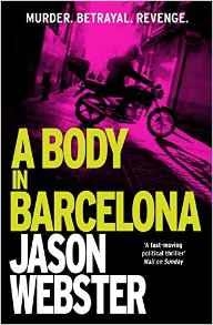 A BODY IN BARCELONA | 9780099598268 | WEBSTER, JASON