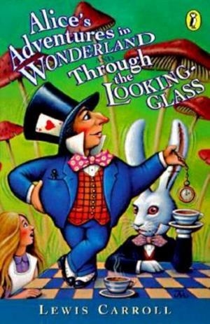 ALICE'S ADVENTURES IN WONDERLAND AND THROUGH THE LOOKING GLASS | 9780140383515 | CARROLL, LEWIS