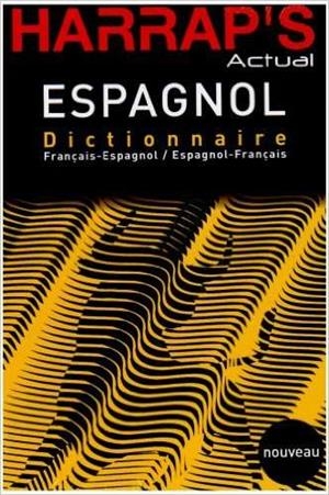 HARRAP'S ACTUAL : DICTIONNAIRE FRANÇAIS-ESPAGNOL / ESPAGNOL-FRANCÈS | 9780245505041
