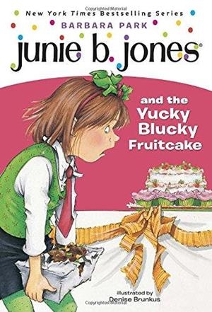 JUNIE B JONES 05 : YUCKY BLUCKY FRUITCAKE | 9780679866947 | PARK, BARBARA