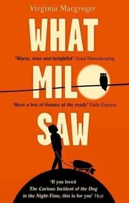 WHAT MILO SAW | 9780751554274 | MACGREGOR, VIRGI