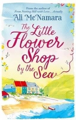 LITTLE FLOWER SHOP BY THE SEA, THE | 9780751558616 | MCNAMARA