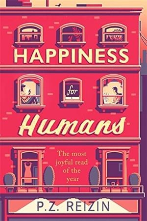 HAPPINESS FOR HUMANS | 9780751566710 | REIZIN, P. Z.