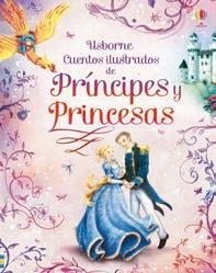 CUENTOS ILUSTRADOS DE PRÍNCIPES Y PRINCESAS | 9781409589754