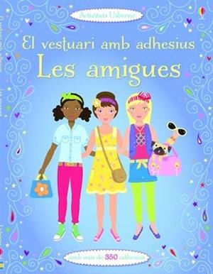 VESTUARI AMB ADHESIUS. LES AMIGUES | 9781409593355