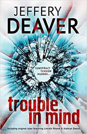 TROUBLE IN MIND | 9781444704556 | DEAVER, JEFFERY