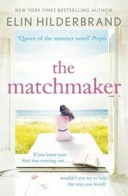 MATCHMAKER, THE | 9781444724059 | HILDERBRAND, ELI