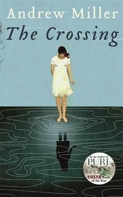 CROSSING, THE | 9781444753509 | MILLER, ANDREW