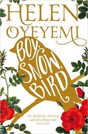BOY, SNOW, BIRD | 9781447237143 | OYEYEMI, HELEN