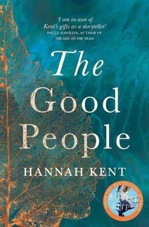 GOOD PEOPLE, THE | 9781447233367 | KENT, HANNAH