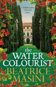 WATERCOLOURIST, THE | 9781447257745 | MASINI, BEATRICE