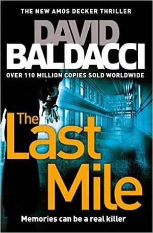LAST MILE, THE | 9781447277835 | BALDACCI, DAVID