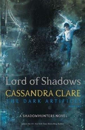 DARK ARTIFICES 02 : LORD OF SHADOWS | 9781471116650 | CLARE, CASSANDRA