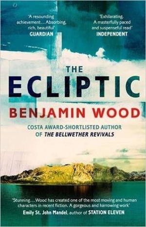 ECLIPTIC, THE | 9781471126727 | WOOD, BENJAMIN