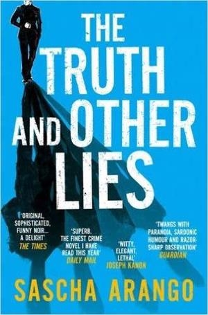 TRUTH AND OTHER LIES, THE | 9781471139727 | ARANGO, SASCHA