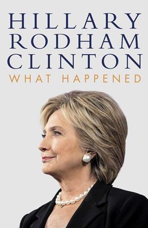WHAT HAPPENED | 9781471166945 | CLINTON, HILARY
