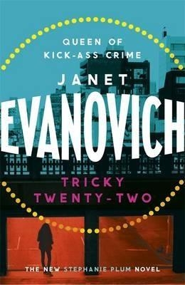 TRICKEY TWENTY-TWO | 9781472201652 | EVANOVICH, JANET