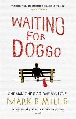 WAITING FOR DOGO | 9781472218339 | MILLS, MARK
