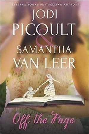 OFF THE PAGE | 9781473614277 | PICOULT, JODI / VAN LEER, SAMANTHA