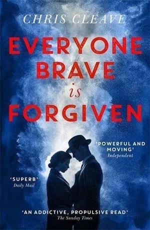 EVERYONE BRAVE IS FORGIVEN | 9781473626867 | CLEAVE, CHRIS