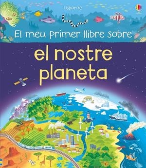 MEU PRIMER LLIBRE SOBRE EL NOSTRE PLANET, EL | 9781474931632 | OLDHAM, MATTHEW