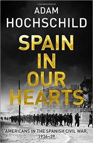 SPAIN IN OUR HEARTS | 9781509810598 | HOCHSCHILD, ADAM