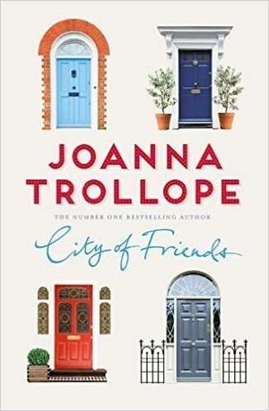 CITY OF FRIENDS | 9781509823451 | TROLLOPE, JOANNA