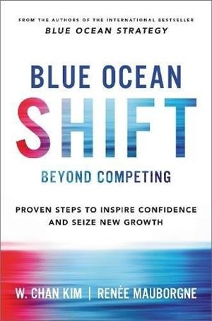 BLUE OCEAN SHIFT | 9781509832163 | KIM, W. CHAN / MAUBORGNE, RENEE