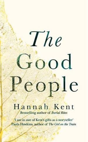 GOOD PEOPLE, THE | 9781509839704 | KENT, HANNAH