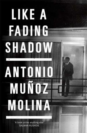 LIKE A FADING SHADOW | 9781781258934 | MUÑOZ MOLINA, ANTONIO